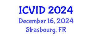 International Conference on Virology and Infectious Diseases (ICVID) December 16, 2024 - Strasbourg, France