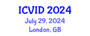 International Conference on Virology and Infectious Diseases (ICVID) July 29, 2024 - London, United Kingdom