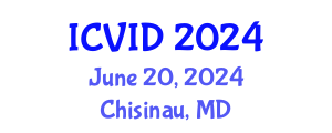 International Conference on Virology and Infectious Diseases (ICVID) June 20, 2024 - Chisinau, Republic of Moldova