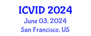 International Conference on Virology and Infectious Diseases (ICVID) June 03, 2024 - San Francisco, United States