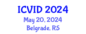 International Conference on Virology and Infectious Diseases (ICVID) May 20, 2024 - Belgrade, Serbia