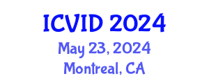 International Conference on Virology and Infectious Diseases (ICVID) May 23, 2024 - Montreal, Canada