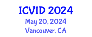 International Conference on Virology and Infectious Diseases (ICVID) May 20, 2024 - Vancouver, Canada