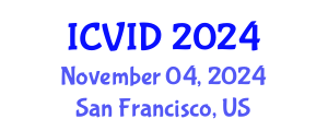 International Conference on Virology and Infectious Diseases (ICVID) November 04, 2024 - San Francisco, United States