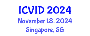 International Conference on Virology and Infectious Diseases (ICVID) November 18, 2024 - Singapore, Singapore