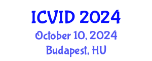 International Conference on Virology and Infectious Diseases (ICVID) October 10, 2024 - Budapest, Hungary