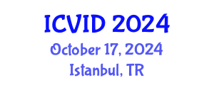 International Conference on Virology and Infectious Diseases (ICVID) October 17, 2024 - Istanbul, Turkey