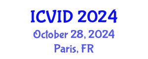 International Conference on Virology and Infectious Diseases (ICVID) October 28, 2024 - Paris, France