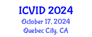 International Conference on Virology and Infectious Diseases (ICVID) October 17, 2024 - Quebec City, Canada
