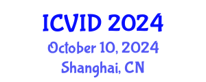 International Conference on Virology and Infectious Diseases (ICVID) October 10, 2024 - Shanghai, China