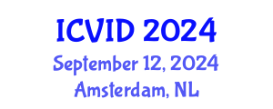 International Conference on Virology and Infectious Diseases (ICVID) September 12, 2024 - Amsterdam, Netherlands