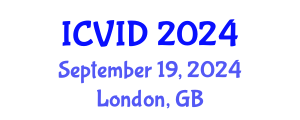 International Conference on Virology and Infectious Diseases (ICVID) September 19, 2024 - London, United Kingdom