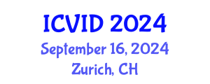 International Conference on Virology and Infectious Diseases (ICVID) September 16, 2024 - Zurich, Switzerland