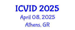 International Conference on Virology and Infectious Diseases (ICVID) April 08, 2025 - Athens, Greece