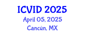 International Conference on Virology and Infectious Diseases (ICVID) April 05, 2025 - Cancún, Mexico