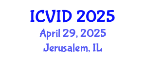 International Conference on Virology and Infectious Diseases (ICVID) April 29, 2025 - Jerusalem, Israel