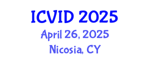 International Conference on Virology and Infectious Diseases (ICVID) April 26, 2025 - Nicosia, Cyprus