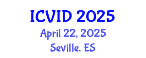 International Conference on Virology and Infectious Diseases (ICVID) April 22, 2025 - Seville, Spain
