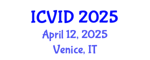International Conference on Virology and Infectious Diseases (ICVID) April 12, 2025 - Venice, Italy