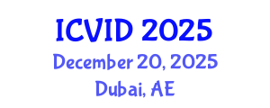 International Conference on Virology and Infectious Diseases (ICVID) December 20, 2025 - Dubai, United Arab Emirates