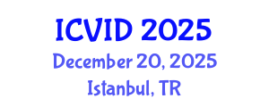 International Conference on Virology and Infectious Diseases (ICVID) December 20, 2025 - Istanbul, Turkey