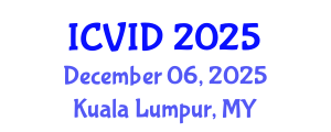 International Conference on Virology and Infectious Diseases (ICVID) December 06, 2025 - Kuala Lumpur, Malaysia
