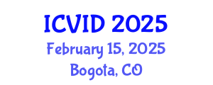 International Conference on Virology and Infectious Diseases (ICVID) February 15, 2025 - Bogota, Colombia