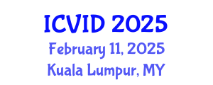 International Conference on Virology and Infectious Diseases (ICVID) February 11, 2025 - Kuala Lumpur, Malaysia