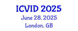 International Conference on Virology and Infectious Diseases (ICVID) June 28, 2025 - London, United Kingdom