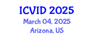 International Conference on Virology and Infectious Diseases (ICVID) March 04, 2025 - Arizona, United States