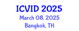 International Conference on Virology and Infectious Diseases (ICVID) March 08, 2025 - Bangkok, Thailand