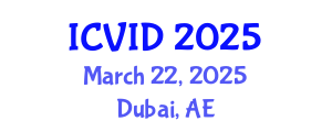 International Conference on Virology and Infectious Diseases (ICVID) March 22, 2025 - Dubai, United Arab Emirates