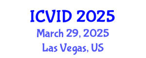 International Conference on Virology and Infectious Diseases (ICVID) March 29, 2025 - Las Vegas, United States