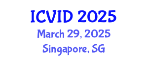 International Conference on Virology and Infectious Diseases (ICVID) March 29, 2025 - Singapore, Singapore