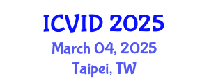 International Conference on Virology and Infectious Diseases (ICVID) March 04, 2025 - Taipei, Taiwan