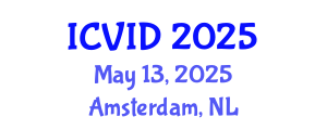 International Conference on Virology and Infectious Diseases (ICVID) May 13, 2025 - Amsterdam, Netherlands