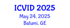 International Conference on Virology and Infectious Diseases (ICVID) May 24, 2025 - Batumi, Georgia
