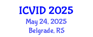 International Conference on Virology and Infectious Diseases (ICVID) May 24, 2025 - Belgrade, Serbia
