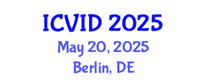 International Conference on Virology and Infectious Diseases (ICVID) May 20, 2025 - Berlin, Germany