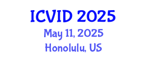 International Conference on Virology and Infectious Diseases (ICVID) May 11, 2025 - Honolulu, United States