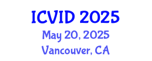 International Conference on Virology and Infectious Diseases (ICVID) May 20, 2025 - Vancouver, Canada