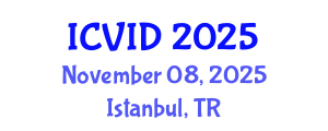 International Conference on Virology and Infectious Diseases (ICVID) November 08, 2025 - Istanbul, Turkey