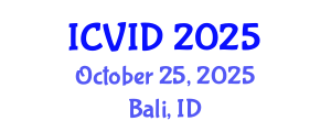 International Conference on Virology and Infectious Diseases (ICVID) October 25, 2025 - Bali, Indonesia