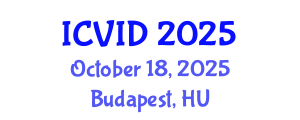 International Conference on Virology and Infectious Diseases (ICVID) October 18, 2025 - Budapest, Hungary