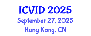 International Conference on Virology and Infectious Diseases (ICVID) September 27, 2025 - Hong Kong, China
