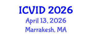 International Conference on Virology and Infectious Diseases (ICVID) April 13, 2026 - Marrakesh, Morocco International Conference on Virology and Infectious Diseases (ICVID) April 13, 2026 - Marrakesh, Morocco