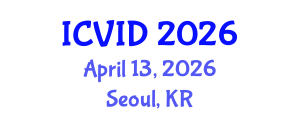 International Conference on Virology and Infectious Diseases (ICVID) April 13, 2026 - Seoul, Republic of Korea International Conference on Virology and Infectious Diseases (ICVID) April 13, 2026 - Seoul, Republic of Korea