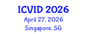 International Conference on Virology and Infectious Diseases (ICVID) April 27, 2026 - Singapore, Singapore