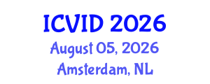 International Conference on Virology and Infectious Diseases (ICVID) August 05, 2026 - Amsterdam, Netherlands International Conference on Virology and Infectious Diseases (ICVID) August 05, 2026 - Amsterdam, Netherlands