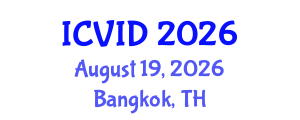 International Conference on Virology and Infectious Diseases (ICVID) August 19, 2026 - Bangkok, Thailand International Conference on Virology and Infectious Diseases (ICVID) August 19, 2026 - Bangkok, Thailand